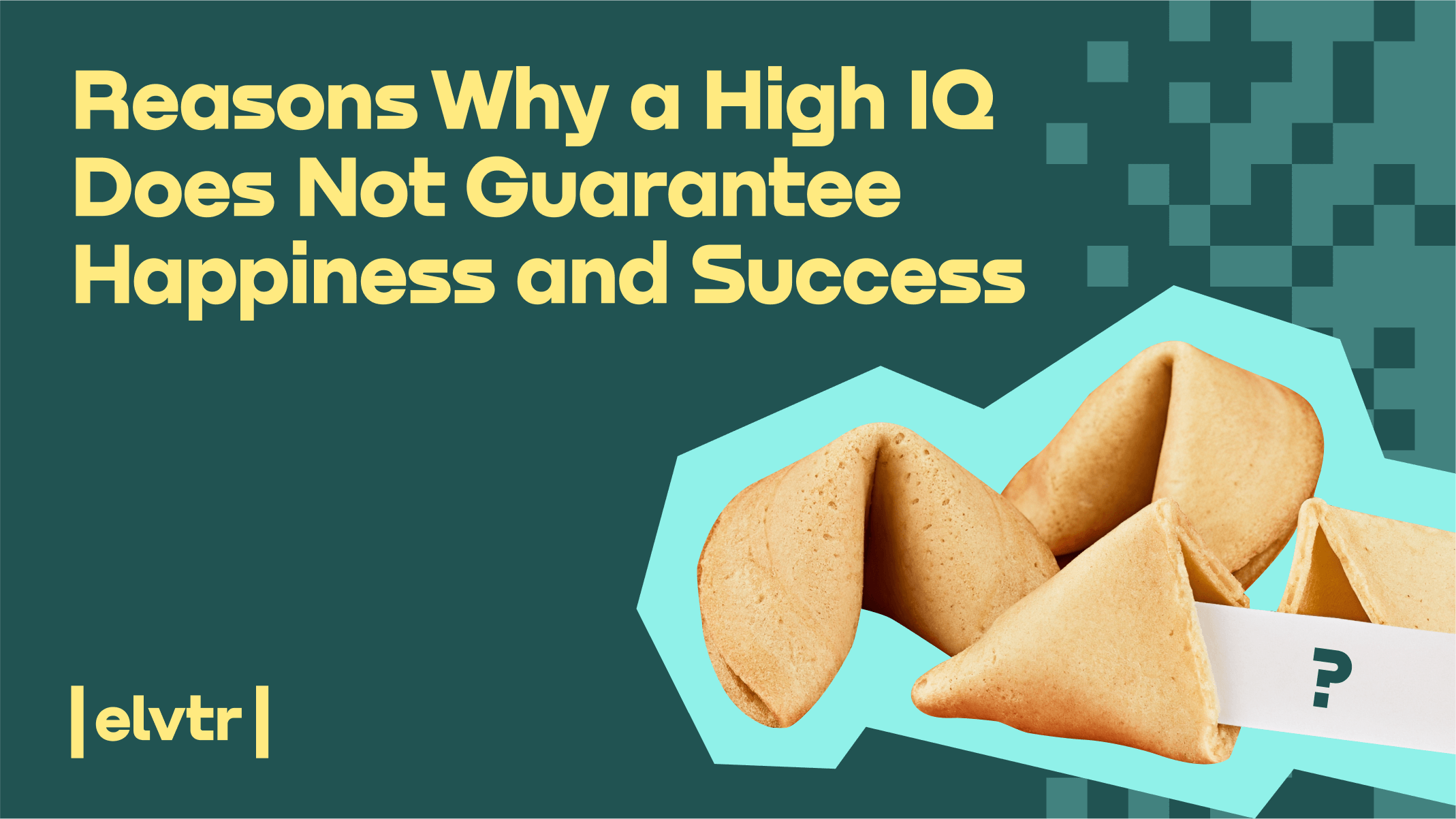 reasons-why-a-high-iq-does-not-guarantee-happiness-and-success-elvtr