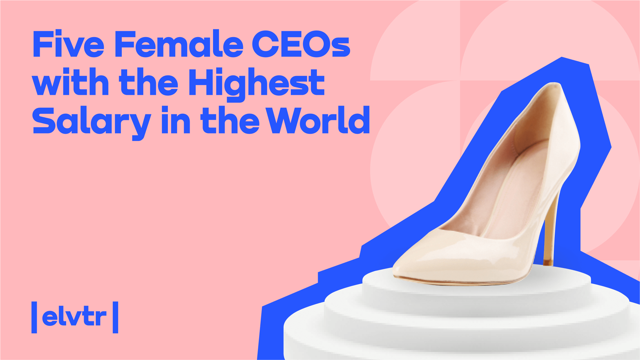 five-female-ceos-with-the-highest-salary-in-the-world-elvtr-germany